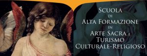 Scuola di Alta Formazione in Arte Sacra e Turismo culturale-religioso